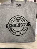 Kensington T-Shirt No one likes us and we don't care
