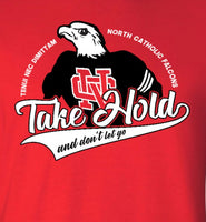North Catholic High School Take Hold T-Shirt